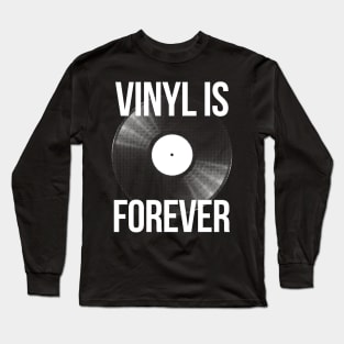 Vinyl is Forever Long Sleeve T-Shirt